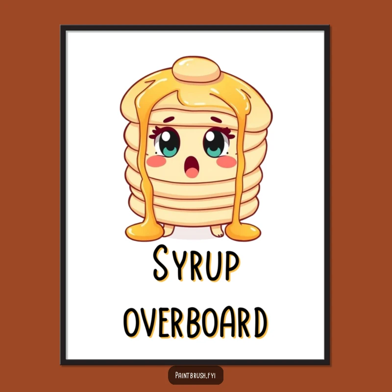 Funny Pancake Digital Print: Syrup Shock Art, Breakfast Joy, Wonderful Funny Gift