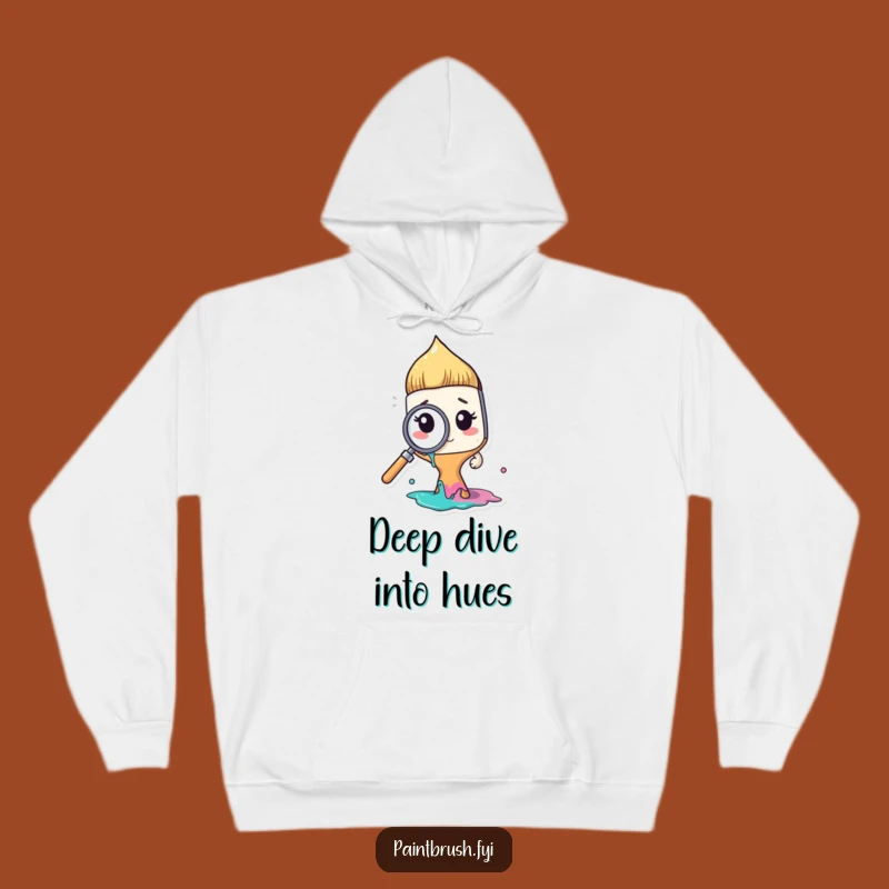 Funny Paintbrush Hoodie: Cozy Comfort for Curious Creatives