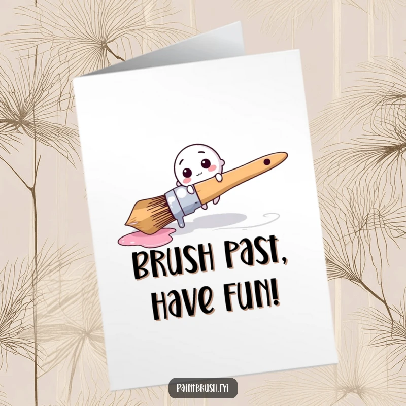 Funny Free Printable Birthday Card: Tiny brush character comically tripping over a giant dripping paintbrush, perfect for a laugh.