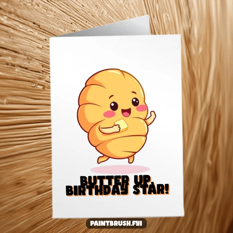 Funny Free Printable Birthday Card: A joyful croissant character doing a happy jig with a pat of butter.