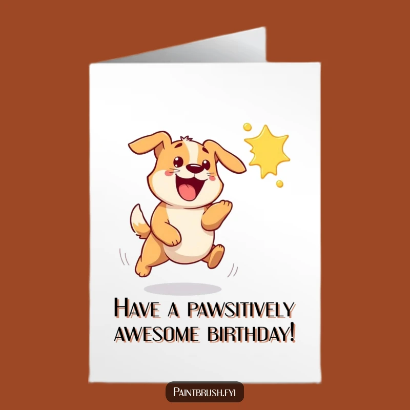 Dog Paint Chase Birthday Card: Free Printable, Hilarious Unleashed Fun Gift