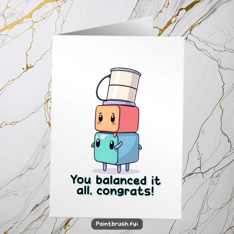Funny Free Printable Congratulations Card featuring a cube character with paint cans stacked precariously on its head.