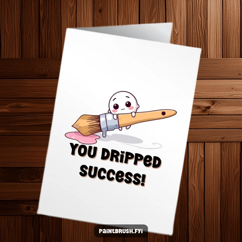 Funny Free Printable Congratulations Card: Tiny brush character comically tripping over a giant dripping paintbrush, celebrating success.