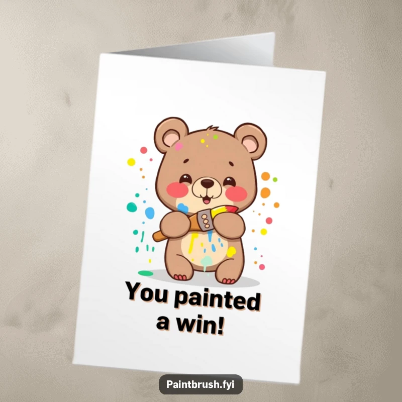 Funny Free Printable Congrats Card: A happy bear splattered with rainbow paint hugging a paintbrush, celebrating success with messy enthusiasm.