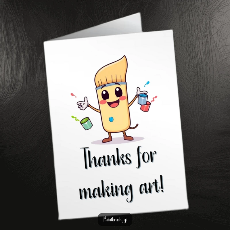 Funny Free Printable Thank You Card: A cheerful paintbrush character enthusiastically juggles paint pots, expressing heartfelt thanks with artistic flair.