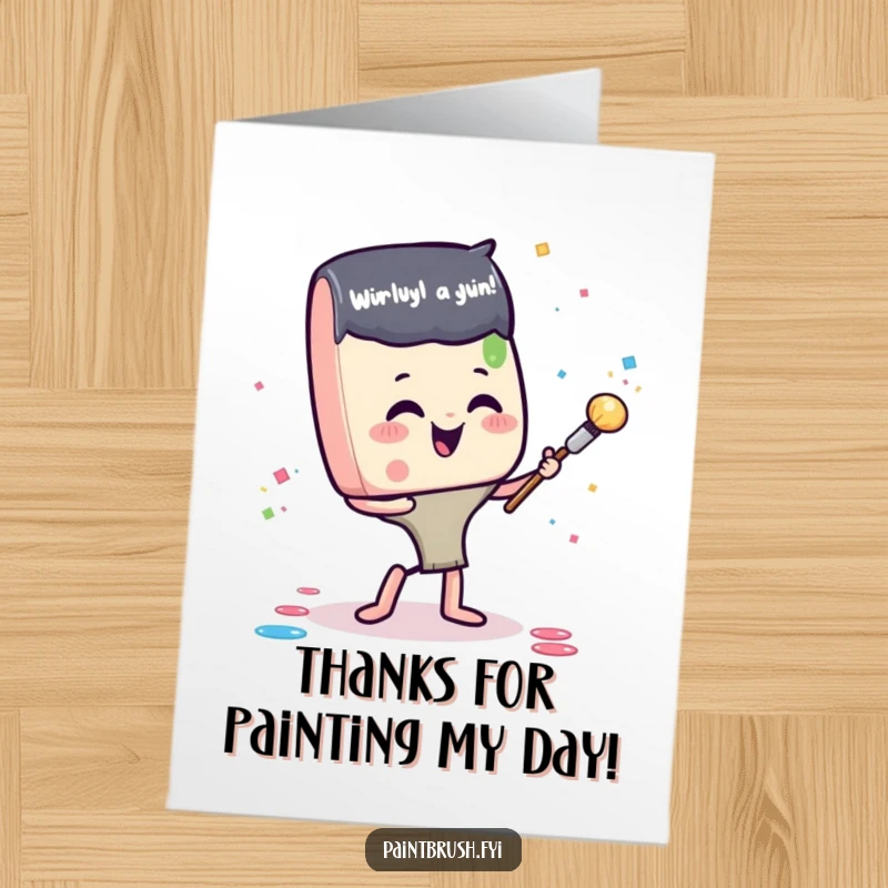 Funny Free Printable Thank You Card: Glee paintbrush character showering paint confetti, a humorous way to express thanks, downloadable art.