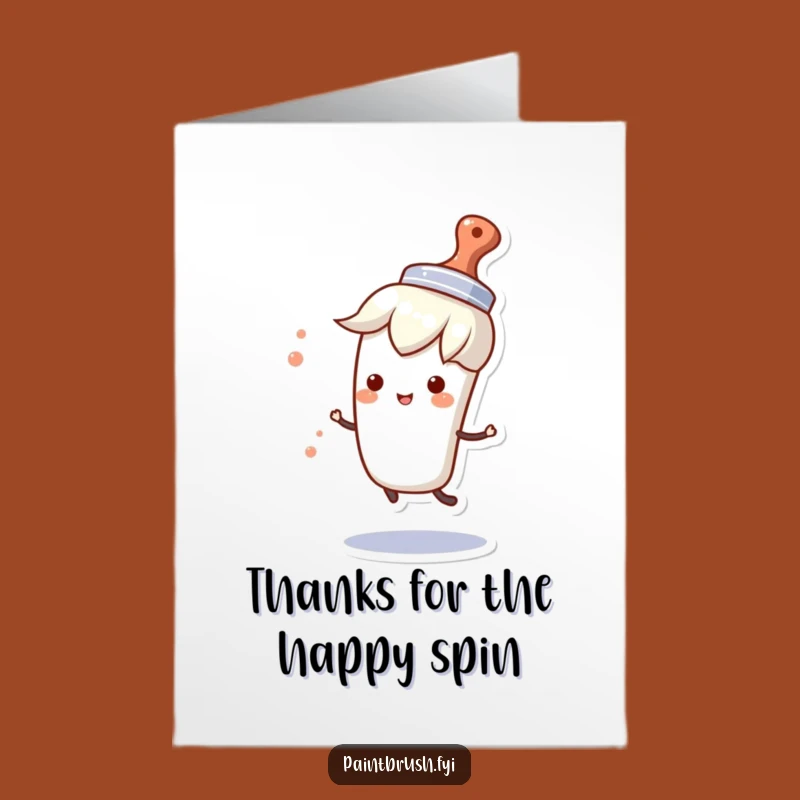 Free Printable Thank You Card: Spinning Brush's Thanks, A Funny Downloadable Gift